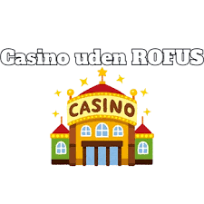 Find de Bedste Online Casinoer Uden ROFUS -2078308729 Find de Bedste Online Casinoer Uden ROFUS -2078308729