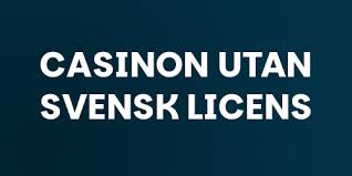 Upptäck Fördelarna med Casinon Utan Svensk Licens -1191326260 Upptäck Fördelarna med Casinon Utan Svensk Licens -1191326260